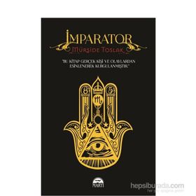 İmparator - Mürşide Toslak