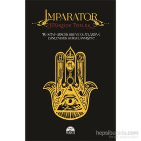 İmparator - Mürşide Toslak