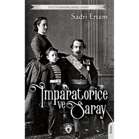 İmparatoriçe ve Saray Unutturmadıklarımız Serisi - Sadri Ertem