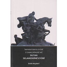 İMPARATORIYA EYUBI U DAMEZRINERE WE SILTAN SELAHADDINE EYÜBI - GENEL