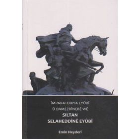 İMPARATORIYA EYUBI U DAMEZRINERE WE SILTAN SELAHADDINE EYÜBI - GENEL