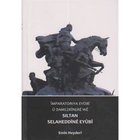 İMPARATORIYA EYUBI U DAMEZRINERE WE SILTAN SELAHADDINE EYÜBI - GENEL