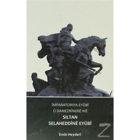 İMPARATORIYA EYUBI U DAMEZRINERE WE SILTAN SELAHADDINE EYÜBI - GENEL