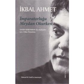 İmparatorluğa Meydan Okurken - İkbal Ahmet David Barsamian
