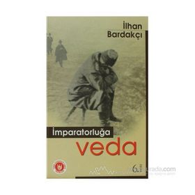İMPARATORLUĞA VEDA - İLHAN BARDAKÇI