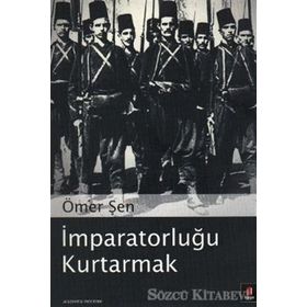 İMPARATORLUĞU KURTARMAK - ÖMER ŞEN