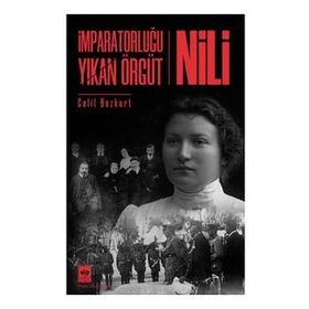 İmparatorluğu Yıkan Örgüt - Nili - Celil Bozkurt