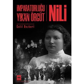İmparatorluğu Yıkan Örgüt - Nili - Celil Bozkurt