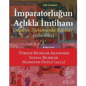 İmparatorluğun Açlıkla İmtihanı - Zafer Karademir