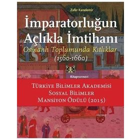 İmparatorluğun Açlıkla İmtihanı - Zafer Karademir