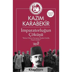 İmparatorluğun Çöküşü - Kazım Karabekir