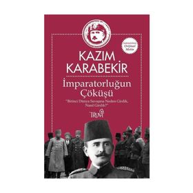 İmparatorluğun Çöküşü - Kazım Karabekir