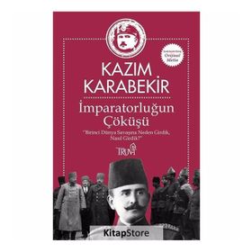 İmparatorluğun Çöküşü - Kazım Karabekir