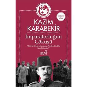İmparatorluğun Çöküşü - Kazım Karabekir