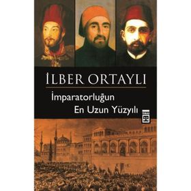 İmparatorluğun En Uzun Yüzyılı - İlber Ortaylı