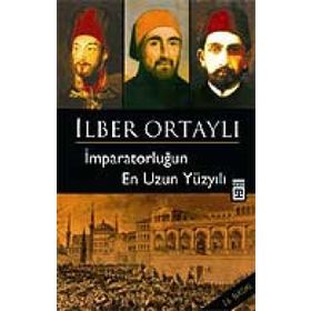 İmparatorluğun En Uzun Yüzyılı - İlber Ortaylı