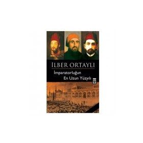 İmparatorluğun En Uzun Yüzyılı - İlber Ortaylı