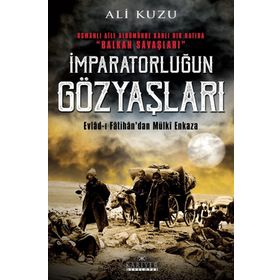 İmparatorluğun Gözyaşları - Ali Kuzu