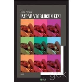 İMPARATORLUĞUN KIZI İMPARATORLUK ÜÇLEMESİ 1 - RAYMOND E. FEIST