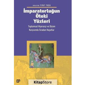 İmparatorluğun Öteki Yüzleri - Fırat Yaşa