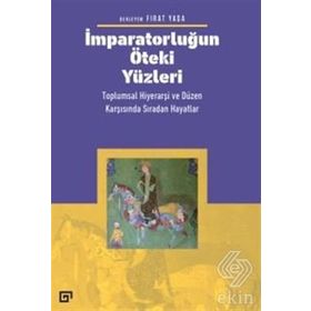 İmparatorluğun Öteki Yüzleri - Fırat Yaşa
