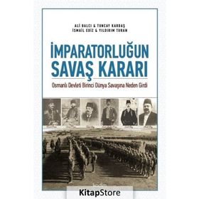 İmparatorluğun Savaş Kararı - Ali Balcı