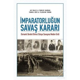 İmparatorluğun Savaş Kararı - Ali Balcı