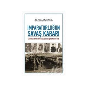 İmparatorluğun Savaş Kararı - Ali Balcı