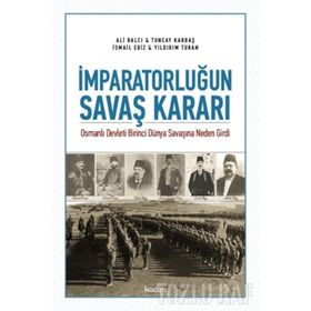 İmparatorluğun Savaş Kararı - Ali Balcı