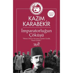 İmparatorluğun Savaş Kararı: Osmanlı Devleti Birinci Dünya Savaşına Neden Girdi - Kolektif