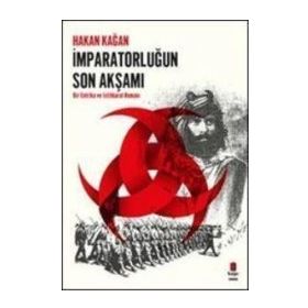 İmparatorluğun Son Akşamı - Hakan Kağan