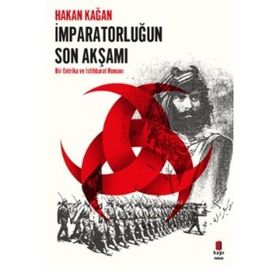 İmparatorluğun Son Akşamı - Hakan Kağan