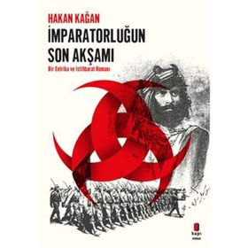 İmparatorluğun Son Akşamı - Hakan Kağan