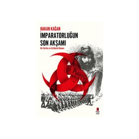 İmparatorluğun Son Akşamı - Hakan Kağan