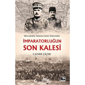 İmparatorlugun Son Kalesi - Caner Çiçek