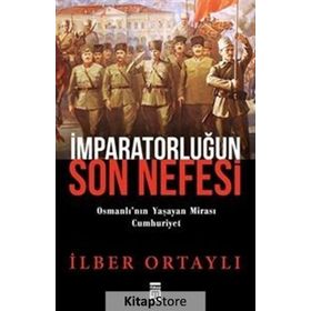 İmparatorluğun Son Nefesi - İlber Ortaylı
