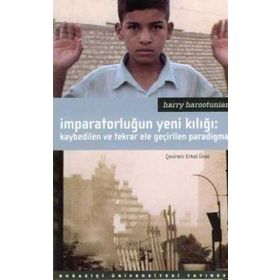 İMPARATORLUĞUN YENI KILIĞI KAYBEDILEN VE TEKRAR ELE GEÇİRİLEN PARADIGMA - HARRY HAROOTUNIAN