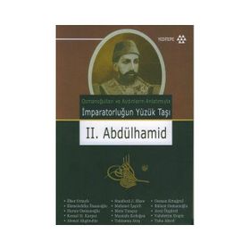 İMPARATORLUĞUN YÜZÜK TAŞI II. ABDÜLHAMID - GENEL