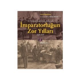 İmparatorluğun Zor Yılları 1858-1878 - Hristo Stambolski