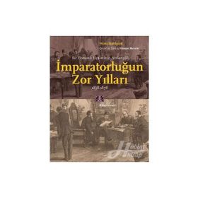 İmparatorluğun Zor Yılları 1858-1878 - Hristo Stambolski