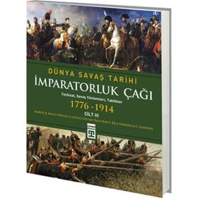 İMPARATORLUK ÇAĞI - DÜNYA SAVAŞ TARIHI 3 (1776-1914) - KOLEKTIF