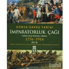 İMPARATORLUK ÇAĞI - DÜNYA SAVAŞ TARIHI 3 (1776-1914) - KOLEKTIF