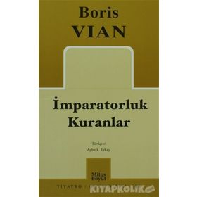 İMPARATORLUK KURANLAR - BORIS VIAN