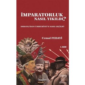 İmparatorluk Nasıl Yıkıldı? - Cemal Fedayi