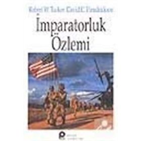 İMPARATORLUK ÖZLEMİ - DAVID C. HENDRICKSON, ROBERT W. TUCKER