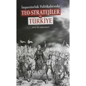 İmparatorluk Politikalarında Teo-Stratejiler ve Türkiye - Nadim Macit