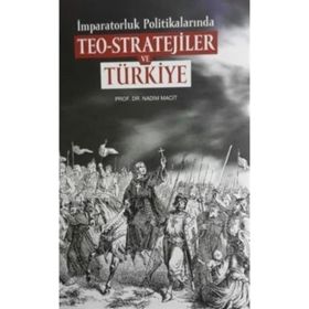 İmparatorluk Politikalarında Teo-Stratejiler ve Türkiye - Nadim Macit
