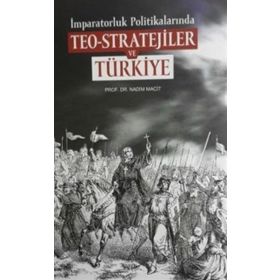 İmparatorluk Politikalarında Teo-Stratejiler ve Türkiye - Nadim Macit