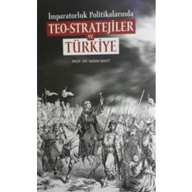 İmparatorluk Politikalarında Teo-Stratejiler ve Türkiye - Nadim Macit