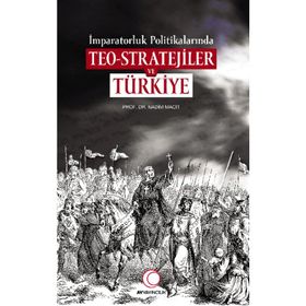 İmparatorluk Politikalarında Teo-Stratejiler ve Türkiye - Nadim Macit